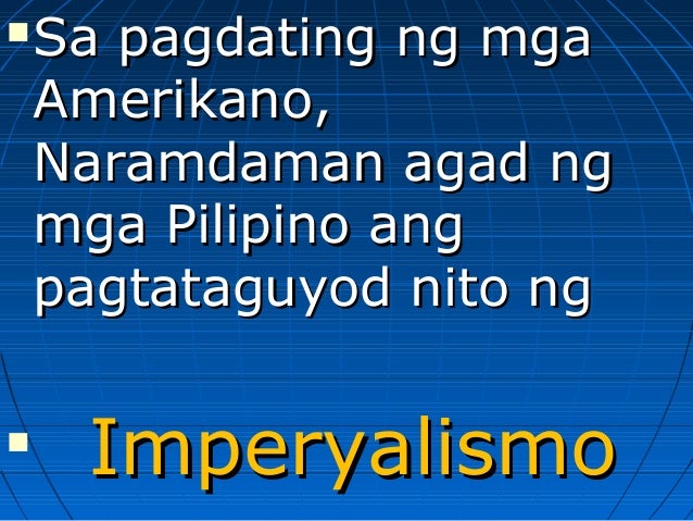 Ang pagdating ng amerikano sa pilipinas
